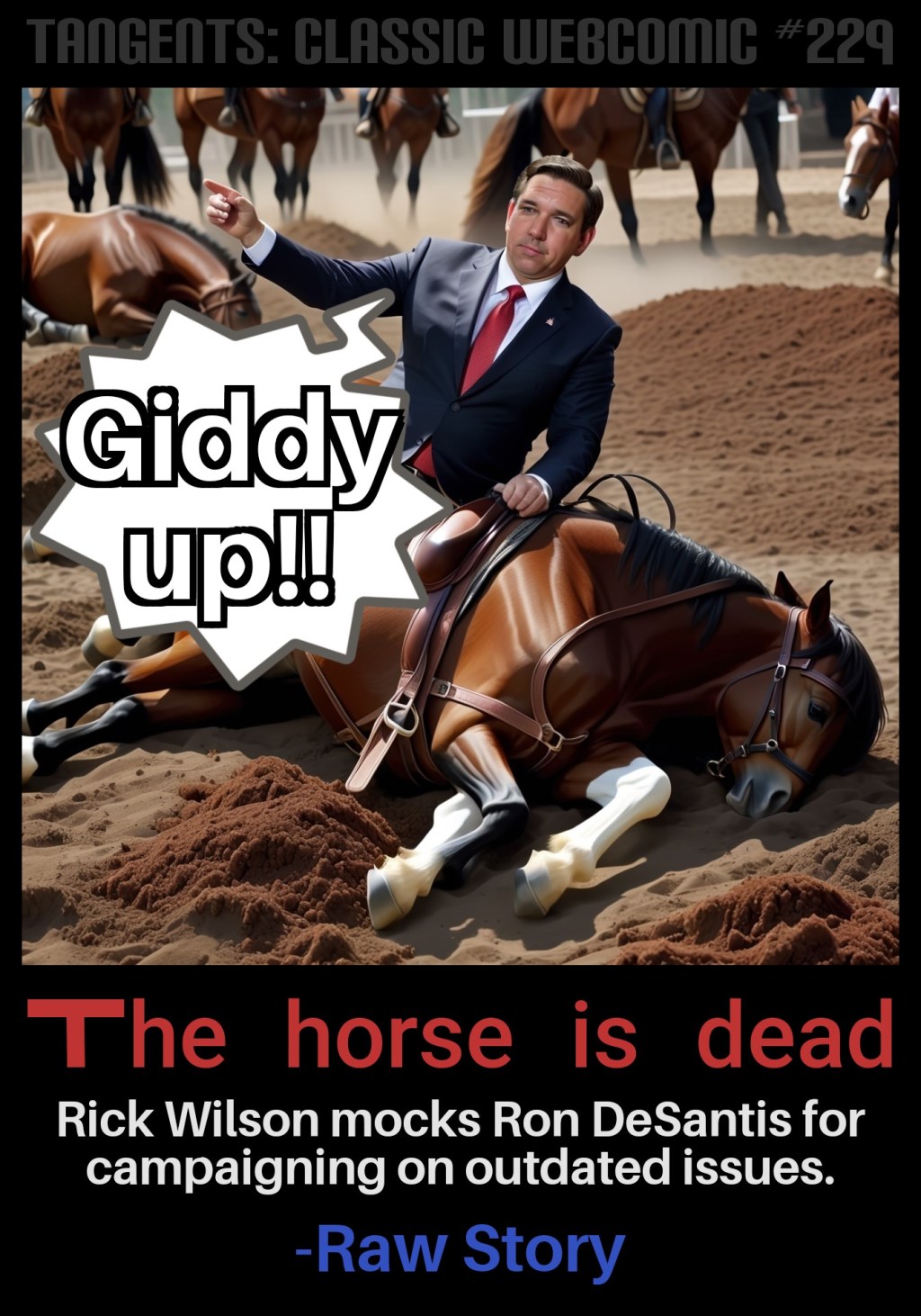 Tangents: Classic Webcomic #229 Ron Desantis’ campaign is a dead horse he keeps&nbsp;whippin’