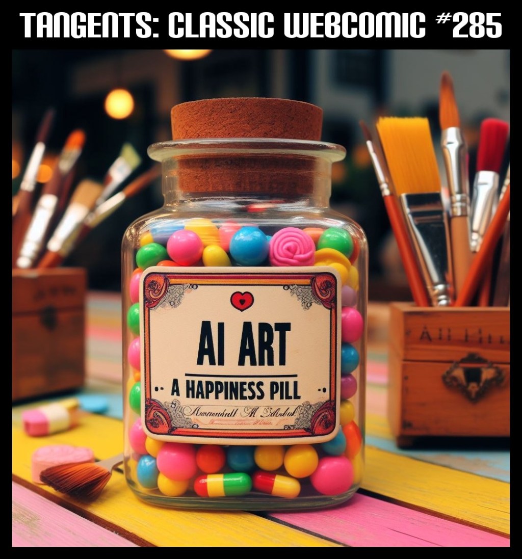 Tangents #285 AI Art Is A Happiness&nbsp;Pill