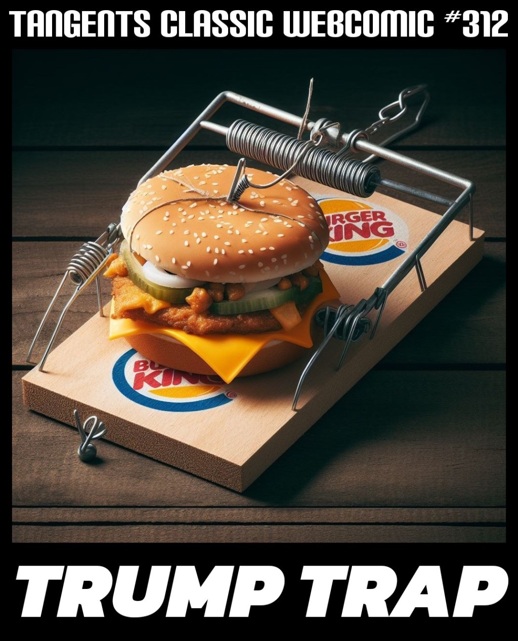 Tangents #312 Trump&nbsp;Trap