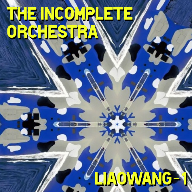 The Incomplete Orchestra - Liaowang-1