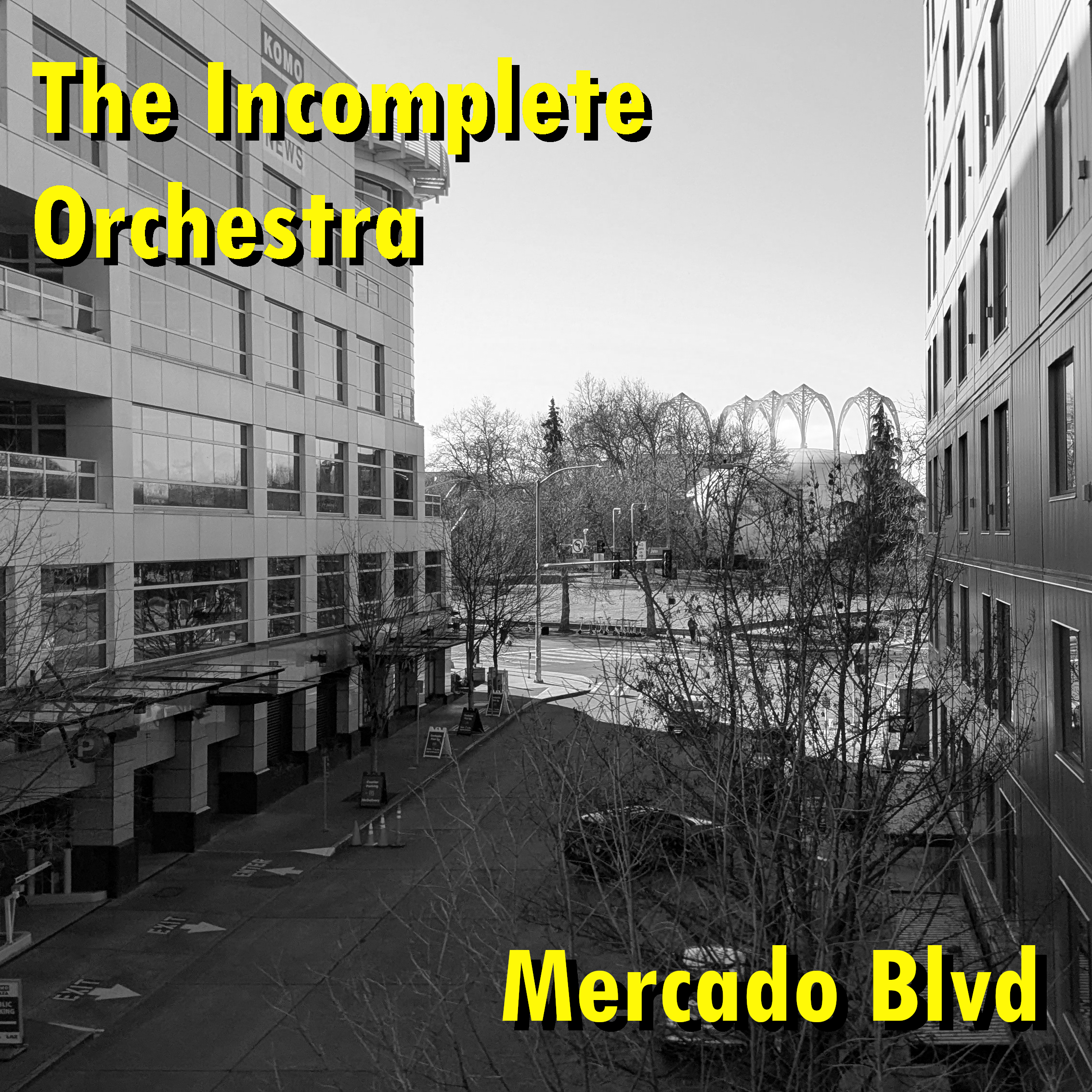 "The Incomplete Orchestra" album cover for "Mercado Blvd" showing a street view of Seattle. Probably not a Mercado Blvd but some random street I passed on the monorail.